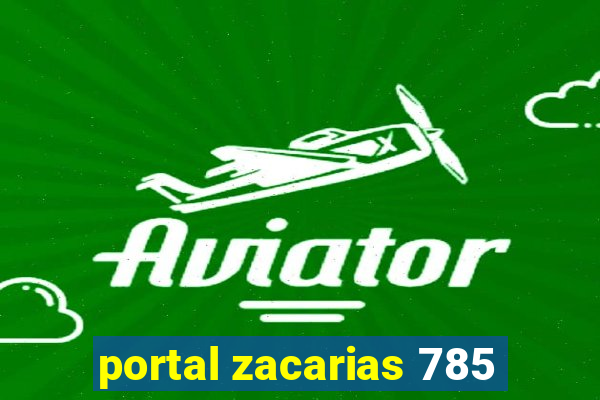 portal zacarias 785